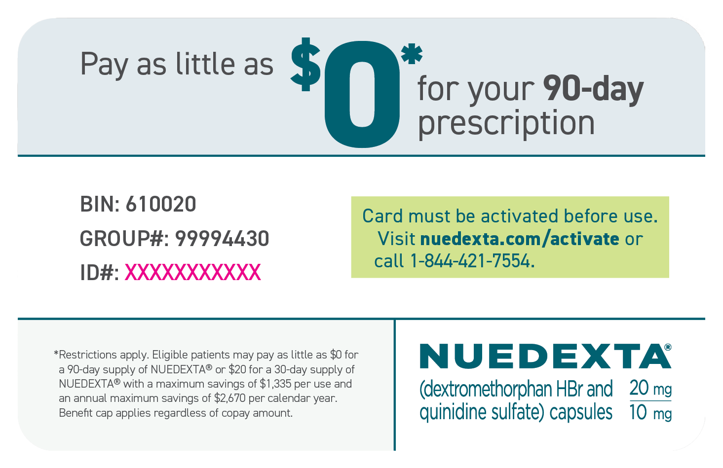 NUEDEXTA co-pay card with the text “Pay as a little as $0 for your 90-day prescription”