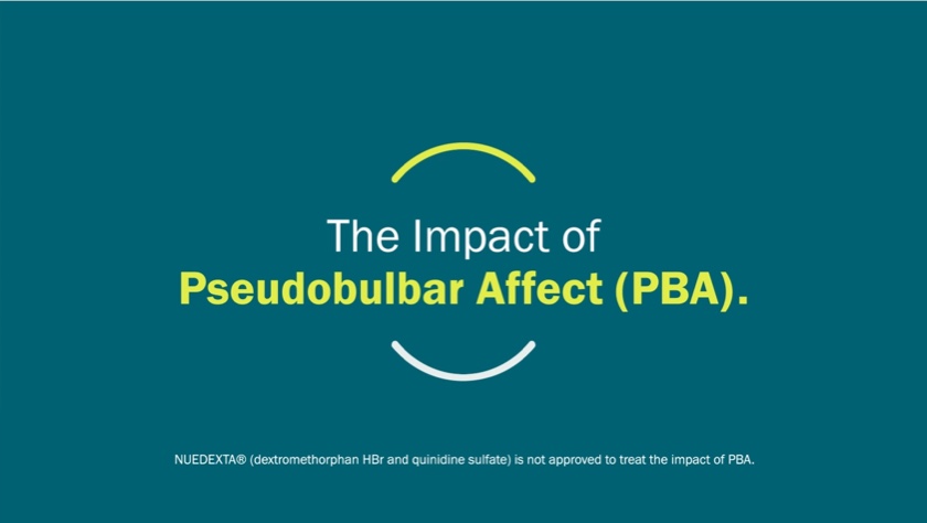 The Impact of Pseudobulbar Affect (PBA)